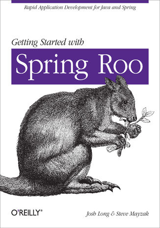 Getting Started with Roo. Rapid Application Development for Java and Spring Josh Long, Steve Mayzak - audiobook CD