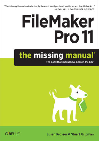 FileMaker Pro 11: The Missing Manual Susan Prosser, Stuart Gripman - okladka książki
