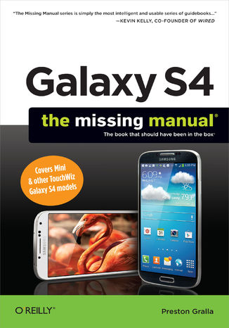 Galaxy S4: The Missing Manual Preston Gralla - okladka książki