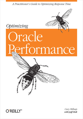 Optimizing Oracle Performance Cary Millsap, Jeff Holt - okladka książki