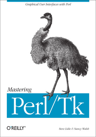 Mastering Perl/Tk. Graphical User Interfaces in Perl Stephen Lidie, Nancy Walsh - okladka książki