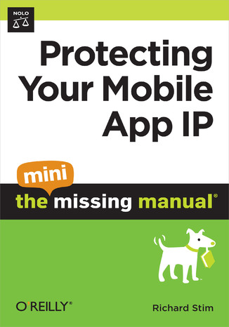 Protecting Your Mobile App IP: The Mini Missing Manual Richard Stim - okladka książki