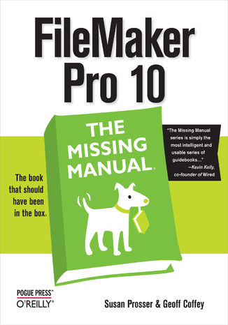 FileMaker Pro 10: The Missing Manual Susan Prosser, Geoff Coffey - okladka książki