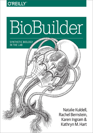 BioBuilder Natalie Kuldell, Rachel Bernstein, Karen Ingram - okladka książki
