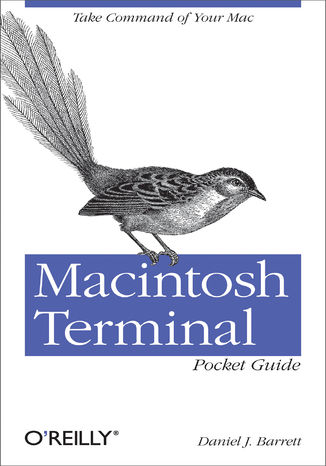 Macintosh Terminal Pocket Guide. Take Command of Your Mac Daniel J. Barrett - okladka książki
