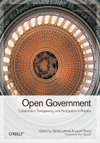 Open Government. Collaboration, Transparency, and Participation in Practice Daniel Lathrop, Laurel Ruma - okladka książki