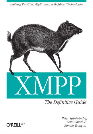 XMPP: The Definitive Guide. Building Real-Time Applications with Jabber Technologies Peter Saint-Andre, Kevin Smith, Remko TronĂ§on - okladka książki