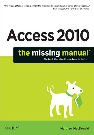 Access 2010: The Missing Manual Matthew MacDonald - okladka książki