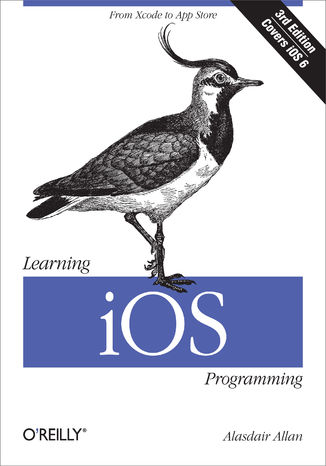 Learning iOS Programming. From Xcode to App Store. 3rd Edition Alasdair Allan - okladka książki