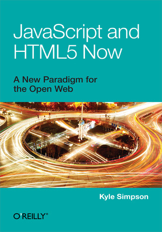 JavaScript and HTML5 Now Kyle Simpson - okladka książki