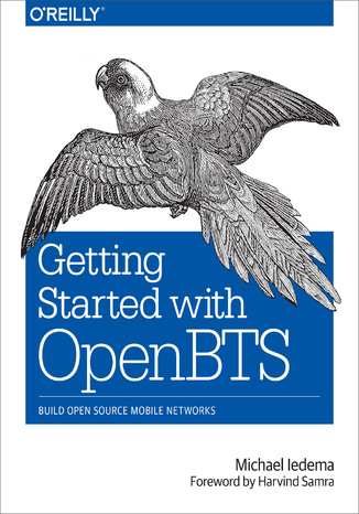 Getting Started with OpenBTS Michael Iedema - okladka książki