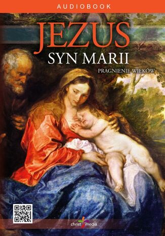 Jezus syn Marii - Pragnienie Wieków Ellen Gould White - audiobook MP3