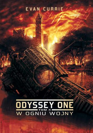 Odyssey One. Tom 4. W ogniu wojny Evan Currie - okladka książki