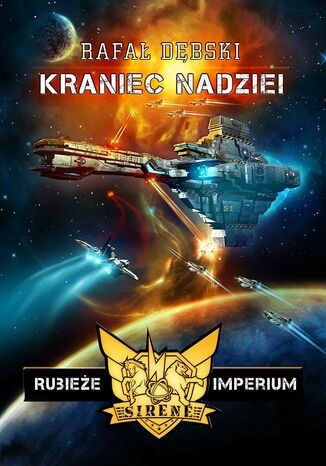 Rubieże Imperium. Tom 1. Kraniec nadziei Rafał Dębski - okladka książki