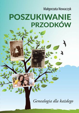 Poszukiwanie przodków. Genealogia dla każdego Prof. Małgorzata Nowaczyk - okladka książki