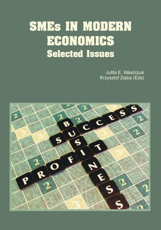 SMEs in Modern Economics. Selected Issues Opracowanie zbiorowe - okladka książki