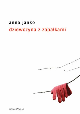 Dziewczyna z zapałkami Anna Janko - okladka książki