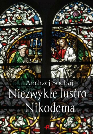 Niezwykłe lustro Nikodema Andrzej Sochaj - okladka książki