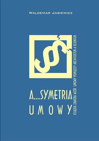A...Symetria umowy Waldemar Jasiewicz - okladka książki