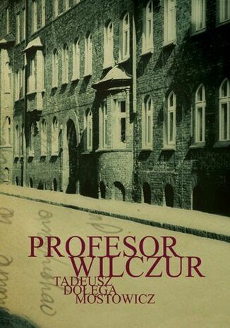 Profesor Wilczur Tadeusz Dołęga-Mostowicz - okladka książki