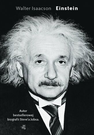 Einstein. Jego życie, jego wszechświat Walter Isaacson - okladka książki