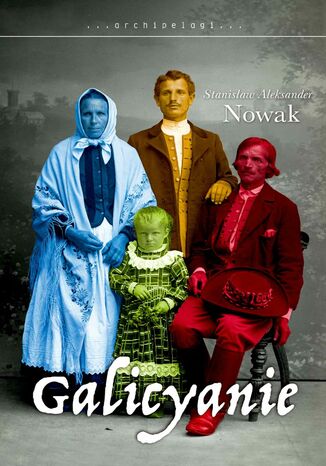 Galicyanie Stanisław Aleksander Nowak - okladka książki