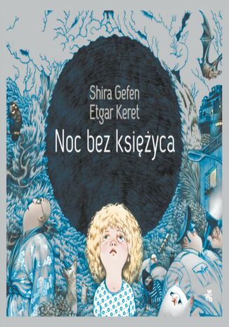Noc bez księżyca Etgar Keret, Shira Gefen - okladka książki