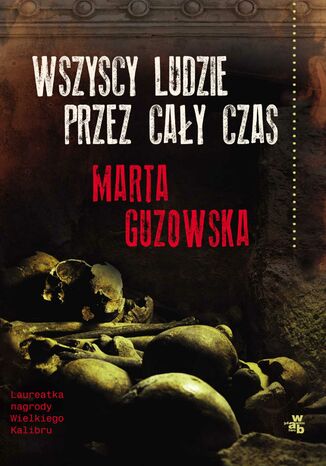 Wszyscy ludzie przez cały czas Marta Guzowska - okladka książki