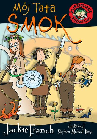 Zwariowane rodzinki. Mój tata smok Jackie French - okladka książki