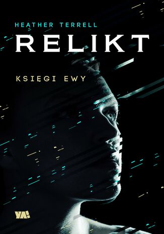 Księgi Ewy. Relikt. T. I Heather Terrell - okladka książki