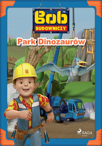 Bob Budowniczy - Park Dinozaurów Mattel - okladka książki