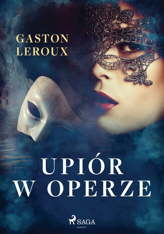 Upiór w operze Gaston Leroux - okladka książki