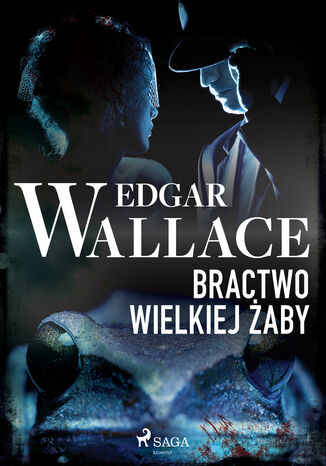 Bractwo wielkiej żaby Edgar Wallace - okladka książki