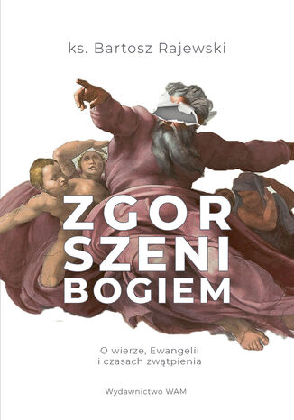 Zgorszeni Bogiem Bartosz Rajewski - okladka książki