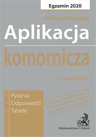 Aplikacja komornicza 2020. Pytania odpowiedzi tabele. Wydanie 12 Mariusz Stepaniuk - okladka książki