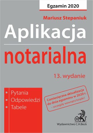 Aplikacja notarialna 2020. Pytania odpowiedzi tabele. Wydanie 13 Mariusz Stepaniuk - okladka książki