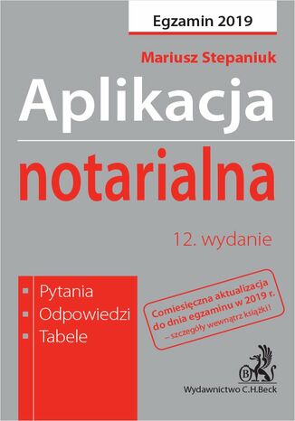 Aplikacja notarialna. Pytania odpowiedzi tabele. Wydanie 12 Mariusz Stepaniuk - okladka książki