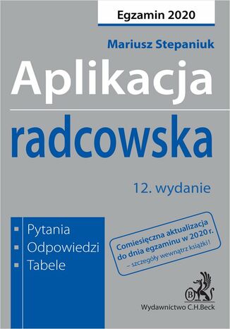 Aplikacja radcowska 2020. Pytania, odpowiedzi, tabele. Wydanie 12 Mariusz Stepaniuk - okladka książki