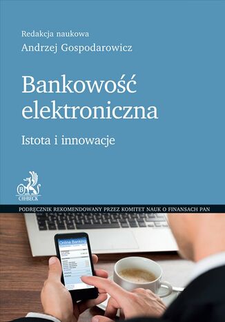 Bankowość elektroniczna. Istota i innowacje Andrzej Gospodarowicz - okladka książki