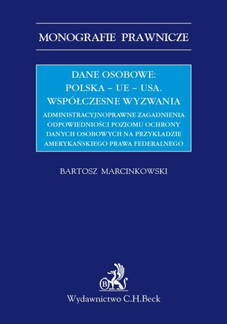 Dane osobowe: Polska - UE - USA. Współczesne wyzwania Bartosz Marcinkowski - okladka książki