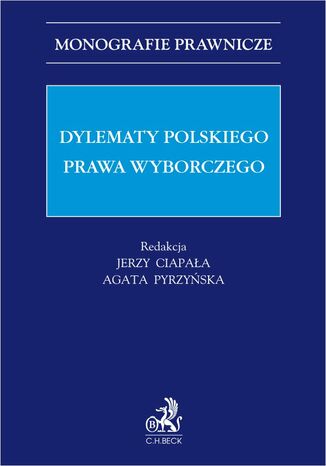 Dylematy polskiego prawa wyborczego Jerzy Ciapała prof. US, Agata Pyrzyńska - okladka książki