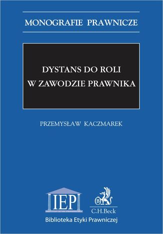 Dystans do roli w zawodzie prawnika Przemysław Kaczmarek - okladka książki