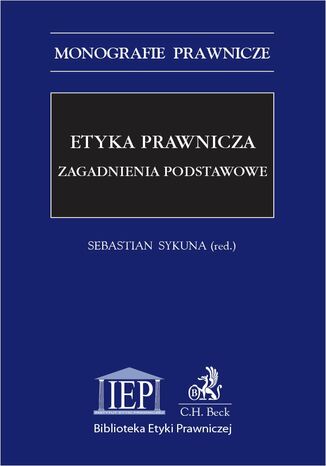 Etyka prawnicza. Zagadnienia podstawowe Sebastian Sykuna - okladka książki