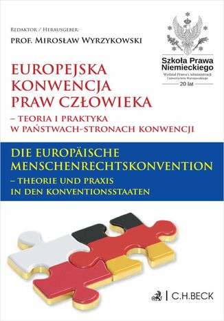 Europejska Konwencja Praw Człowieka - teoria i praktyka w Państwach-Stronach Konwencji. Die Europäische Menschenrechtskonvention - Theorie und Praxis in den Konventionsstaaten Mirosław Wyrzykowski - okladka książki