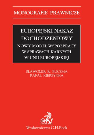 Europejski nakaz dochodzeniowy Sławomir Buczma, Rafał Kierzynka - okladka książki