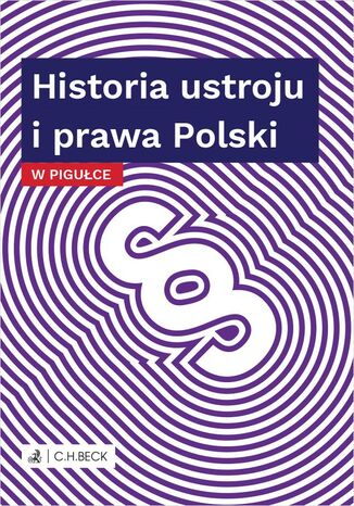 Historia ustroju i prawa Polski w pigułce Wioletta Żelazowska - okladka książki