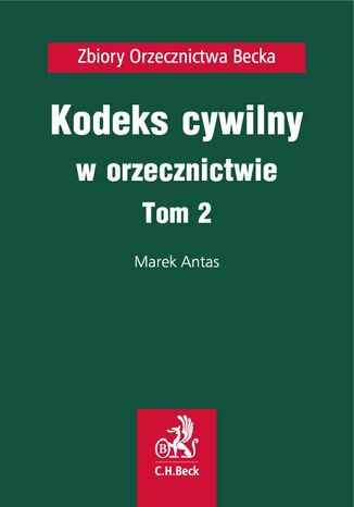 Kodeks cywilny w orzecznictwie. Tom 2 Marek Antas, Karol Sala - okladka książki