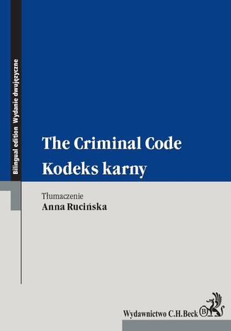 Kodeks karny. The Criminal Code Anna Rucińska - okladka książki