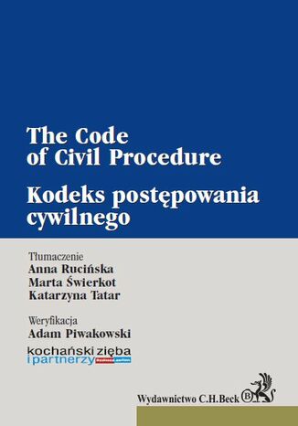 Kodeks postępowania cywilnego. The Code of Civil Procedure Anna Rucińska, Marta Świerkot, Katarzyna Tatar - okladka książki