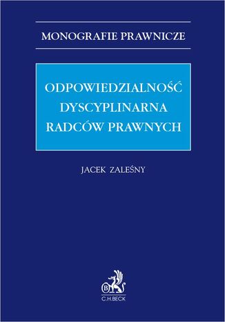 Odpowiedzialność dyscyplinarna radców prawnych Jacek Zaleśny - okladka książki